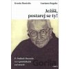 Ježíši, postarej se ty! - Grazia Ruotolo, Luciano Regolo Ježíši, postarej se ty! - Grazia Ruotolo, Luciano Regolo