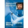 Der nackte Berg (Reinhold Messner)(Brožovaná) Der nackte Berg (Reinhold Messner)(Brožovaná)