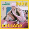 Vinyl Baby Volcano - SUPERVIVENXIA Vinyl Baby Volcano - SUPERVIVENXIA