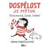 Dospělost je mýtus Sarah Andersenová CZ Dospělost je mýtus Sarah Andersenová CZ