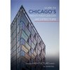 Guide to Chicago's Twenty-First-Century Architecture (John Hill)(Brožovaná) Guide to Chicago's Twenty-First-Century Architecture (John Hill)(Brožovaná)