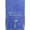 Snowfall of Silver Snowfall of Silver