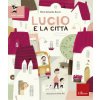 Lucio e la città Lucio e la città