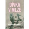 Dívka v mlze - Barbora Bernátová Dívka v mlze - Barbora Bernátová