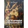 Čas zlatodějů a hvězdopravců - Jan Bauer Čas zlatodějů a hvězdopravců - Jan Bauer