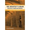 Architect's Brain - Neuroscience, Creativity and Architecture Architect's Brain - Neuroscience, Creativity and Architecture