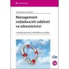 Management nežádoucích událostí ve zdravotnictví - Andrea Pokorná, Veronika Štrombachová, Dana Dolanová, Petra Búřilová, Jan Mužík Management nežádoucích událostí ve zdravotnictví - Andrea Pokorná, Veronika Štrombachová, Dana Dolanová, Petra Búřilová, Jan Mužík