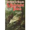 Midnight Tides (Steven Erikson)(Brožovaná) Midnight Tides (Steven Erikson)(Brožovaná)