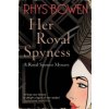 Her Royal Spyness (Rhys Bowen)(Brožovaná) Her Royal Spyness (Rhys Bowen)(Brožovaná)