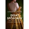 Desať spôsobov ako si uloviť lorda a zostať zbožňovaná - Sarah MacLean Desať spôsobov ako si uloviť lorda a zostať zbožňovaná - Sarah MacLean