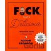 F*ck, That's Delicious - Action Bronson F*ck, That's Delicious - Action Bronson