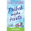 E-kniha Príbeh môjho života - Lucy Score E-kniha Príbeh môjho života - Lucy Score