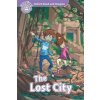 Oxford Read and Imagine: Level 4:: The Lost City Oxford Read and Imagine: Level 4:: The Lost City