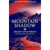 The Mountain Shadow - Gregory David Roberts The Mountain Shadow - Gregory David Roberts