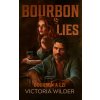 Bourbon a lži - Victoria Wilder Bourbon a lži - Victoria Wilder