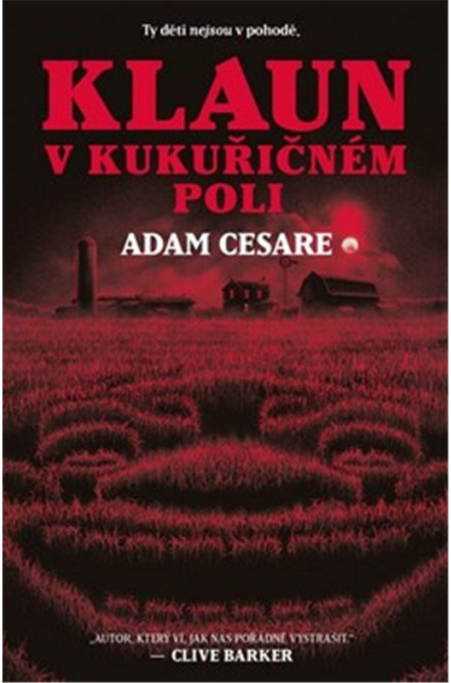 Klaun v kukuřičném poli - Adam Cesare