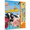 Ako hovoria zvieratká? Na farme - Kolektív Ako hovoria zvieratká? Na farme - Kolektív