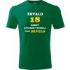 Zelené tričko trvalo 18 rokov - tričko s nápisom k 18 narodeninám XXL Zelené tričko trvalo 18 rokov - tričko s nápisom k 18 narodeninám XXL