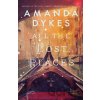 All the Lost Places - Dykes Amanda All the Lost Places - Dykes Amanda