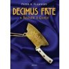 Decimus Fate a Řezník z Guile - Peter A. Flannery Decimus Fate a Řezník z Guile - Peter A. Flannery