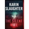 The Silent Wife (SLAUGHTER KARIN)(Brožovaná) The Silent Wife (SLAUGHTER KARIN)(Brožovaná)