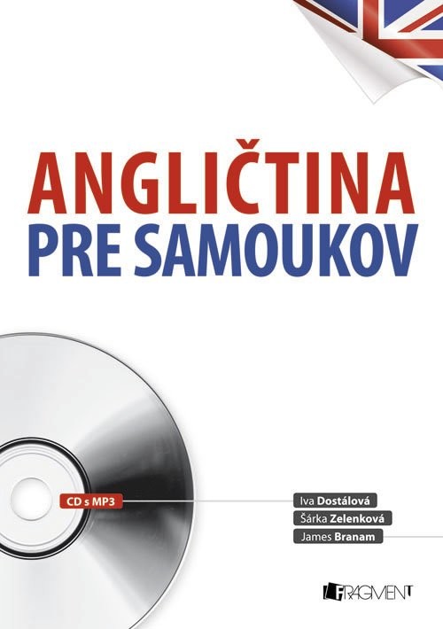 Angličtina pre samoukov - Iva Dostálová, Šárka Zelenková, James Branam