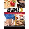 Z fitka do kuchyne 3 - Švaral Lucia Z fitka do kuchyne 3 - Švaral Lucia