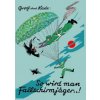 So wird man Fallschirmjäger..! (Ludwig Kade,Hermann Groth,Gerhard Nelson)(Pevná) So wird man Fallschirmjäger..! (Ludwig Kade,Hermann Groth,Gerhard Nelson)(Pevná)