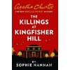 Killings at Kingfisher Hill - Sophie Hannah Killings at Kingfisher Hill - Sophie Hannah