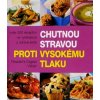 Chutnou stravou proti vysokému tlaku Chutnou stravou proti vysokému tlaku