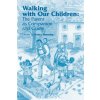 Walking with Our Children (Nancy Blanning)(Brožovaná) Walking with Our Children (Nancy Blanning)(Brožovaná)