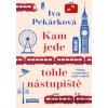 Kam jede tohle nástupiště - Iva Pekárková Kam jede tohle nástupiště - Iva Pekárková