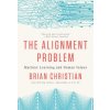 Alignment Problem - Machine Learning and Human Values Alignment Problem - Machine Learning and Human Values