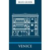 Blue Guide Venice: Tenth Edition Blue Guide Venice: Tenth Edition