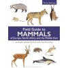 Field Guide to Mammals of Europe, North Africa and the Middle East Field Guide to Mammals of Europe, North Africa and the Middle East