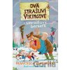 Dva strašliví vikingové a smradlavý berserk - Francesca Simon, Steve May (ilustrátor) Dva strašliví vikingové a smradlavý berserk - Francesca Simon, Steve May (ilustrátor)