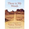 These is My Words (Nancy Turner)(Brožovaná) These is My Words (Nancy Turner)(Brožovaná)