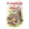 O matkách a dětech O matkách a dětech