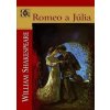 Romeo a Júlia - Shakespeare William Romeo a Júlia - Shakespeare William