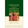 Creation and the Patriarchal Histories (Patrick Henry Reardon)(Brožovaná) Creation and the Patriarchal Histories (Patrick Henry Reardon)(Brožovaná)
