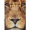 Africká zvířata V životní velikosti (Holger Haag) Africká zvířata V životní velikosti (Holger Haag)