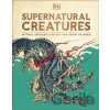 Supernatural Creatures - DK Supernatural Creatures - DK