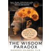 The Wisdom Paradox The Wisdom Paradox