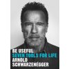 Be Useful: Seven tools for life (Arnold Schwarzenegger)(Brožovaná) Be Useful: Seven tools for life (Arnold Schwarzenegger)(Brožovaná)