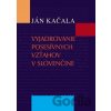 Vyjadrovanie posesívnych vzťahov v slovenčine - Ján Kačala Vyjadrovanie posesívnych vzťahov v slovenčine - Ján Kačala