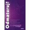 Odmaturuj! z chemie - M. Benešová, E. Pfeiferová Odmaturuj! z chemie - M. Benešová, E. Pfeiferová