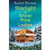 Starlight At Snow Pine Lodge: A Wonderfu - Rachel Barnett Starlight At Snow Pine Lodge: A Wonderfu - Rachel Barnett