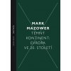 Temný kontinent Evropa ve 20. století - Mark Mazower Temný kontinent Evropa ve 20. století - Mark Mazower