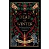 The Dead of Winter - Sarah Clegg, Granta Books The Dead of Winter - Sarah Clegg, Granta Books