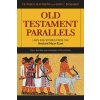 Old Testament Parallels: Laws and Stories from the Ancient Near East Old Testament Parallels: Laws and Stories from the Ancient Near East